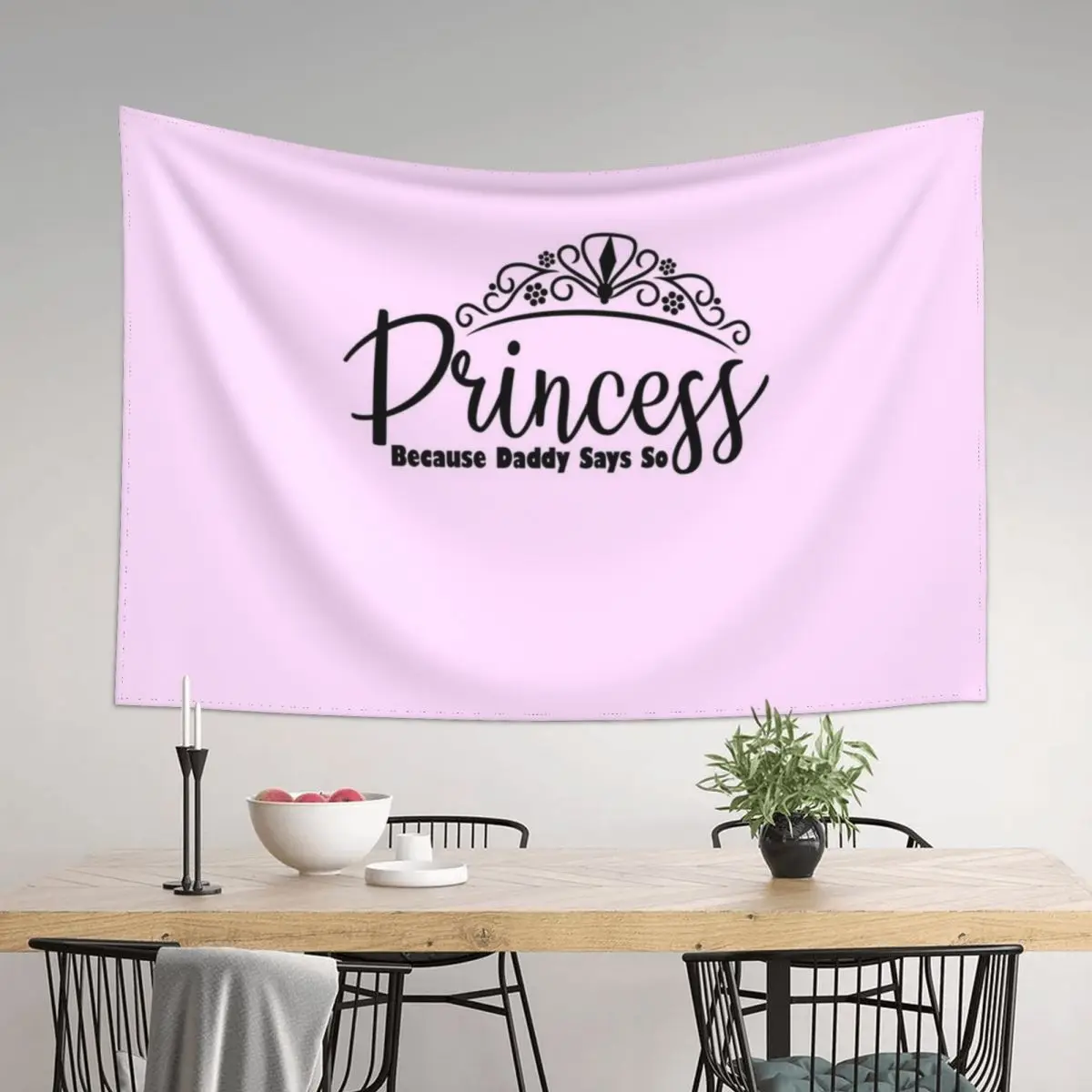 

princess because Daddy says so ddlg design Tapestry Decorative Wall Mural Decoration Room Bedroom Decor Tapestry