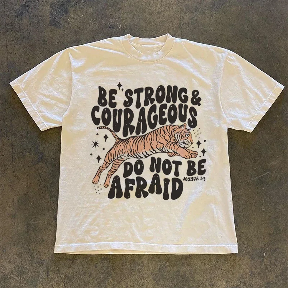 New Retro T-Shirt Fun Style Tiger Be Strong and Courageous Printed Street Women's O-Neck Trend Casual Style Printed Top T-Shirt.