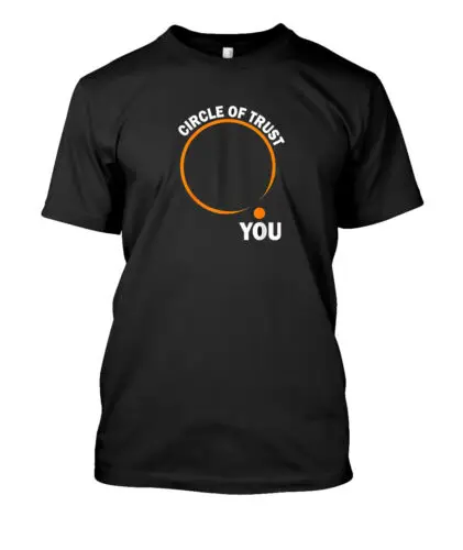  Funny Slogan Circle Of Trust Design Gift Idea Tee T-Shirt S-3XL