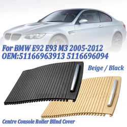 51166963913 Car Rear Center Console Roller Blind Cover For BMW E92 E93 M3 2006-2012 Car Interior Accessories 5116696094