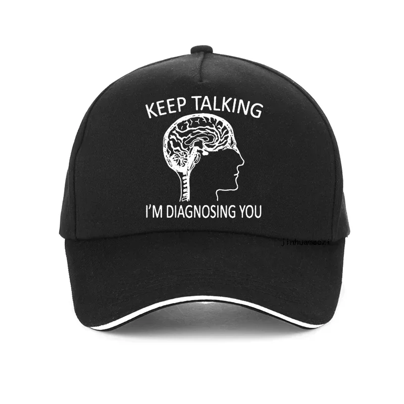 Funny Psychulugy Brain Keep Talking Im Diagnosing You hat Harajuku pop Streetwear guIf hats men Adjustable Baseball cap Bonnet