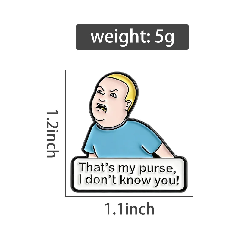 That's My Purse I Don't Know You Enamel Pin Cartoon Character Brooch Lapel Funny Backpack Badge Fashion Jewelry Accessories
