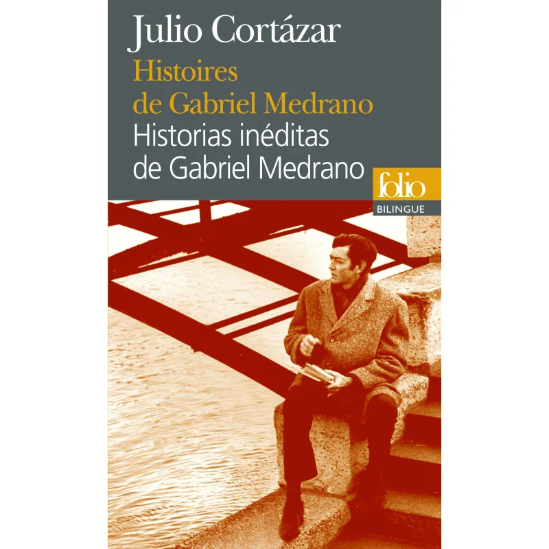 

Histoires De Gabriel Medrano Julio Cortazar Gallimard 9782070355822 Книга