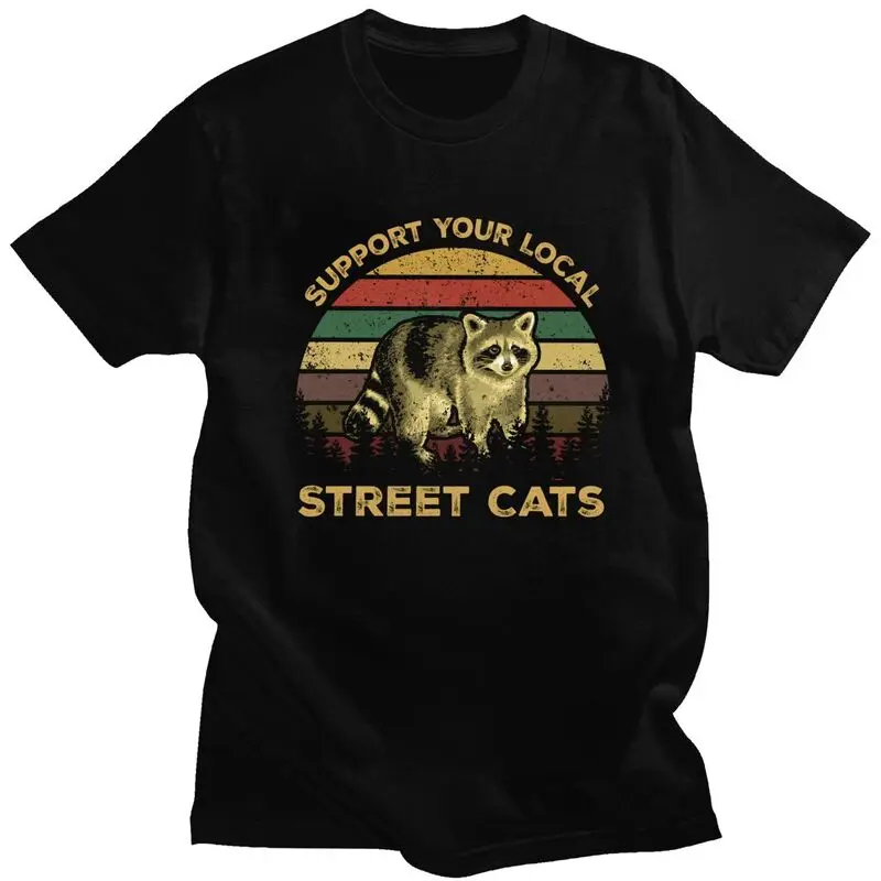 Custom Vintage Support Your Local Street Cats Raccoon T Shirts for Men 100% Cotton Tee Tops Racoon Panda Tshirt Casual T-shirt