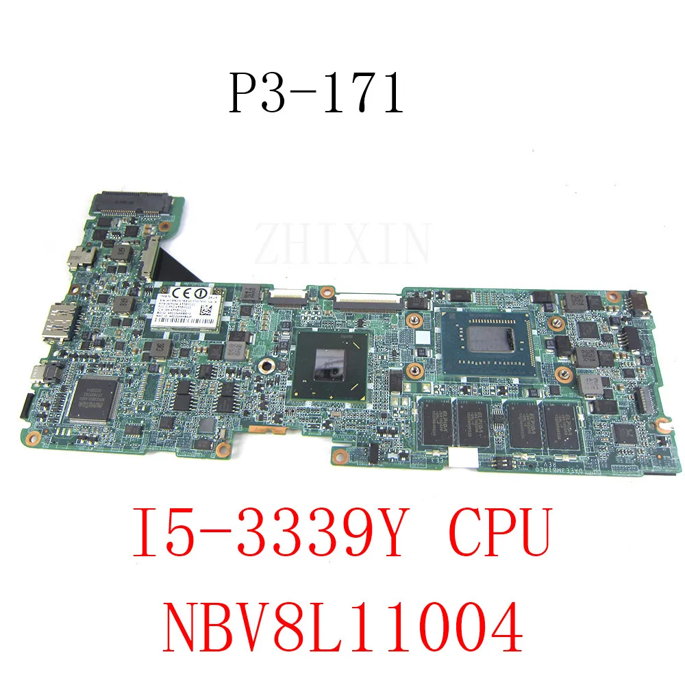 

yourui For Acer Aspire Ultrabook P3-131 P3-171 Laptop motherboard i5-3339y CPU 4G DAEE3MB1AE0 NBV8L11004 Mainboard Test ok