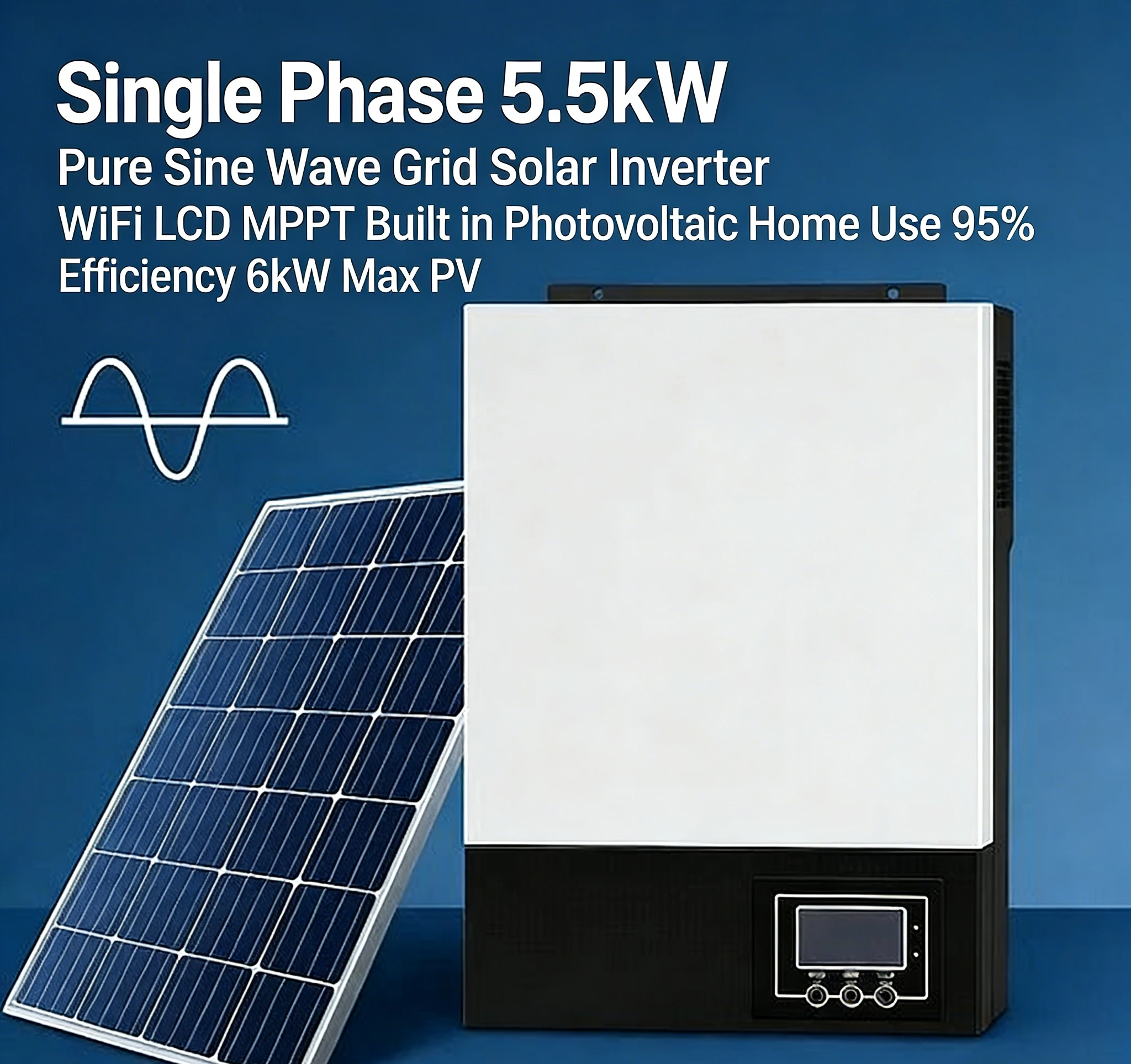 Single Phase 5.5kW Pure Sine Wave Grid Solar Inverter WiFi LCD MPPT Built In Photovoltaic Home Use 95% Efficiency 6000W Max PV