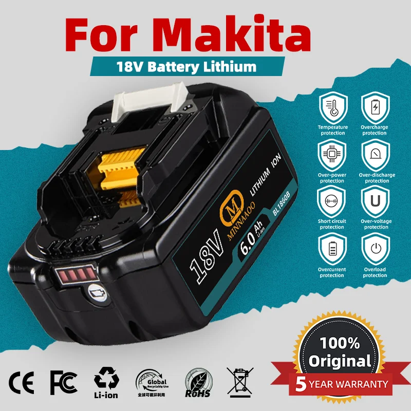 

100% Original For Makita 6Ah Battery,18V tool battery for Makita drill DJV182 DGA404 DTD173 DDF487 DTW700 6Ah Lithium battery