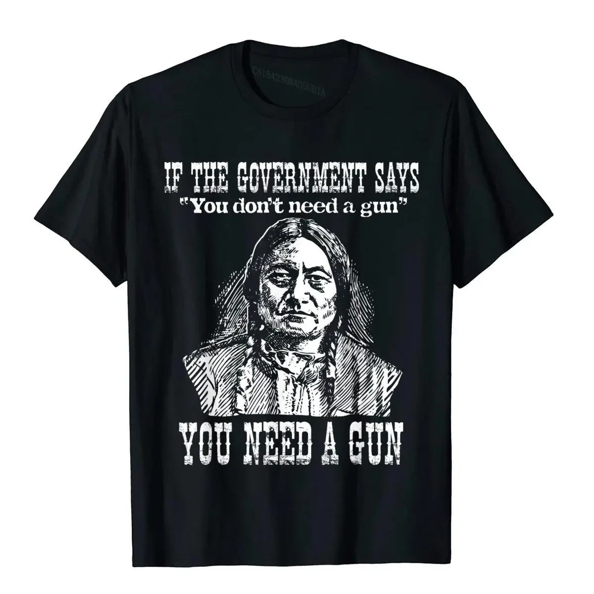 Cotton Tops Tees For Adult Customized Top T-Shirts Printed On Retro You Need A Gun Sitting Bull Shirt Pro-2nd Amendment T-Shirt