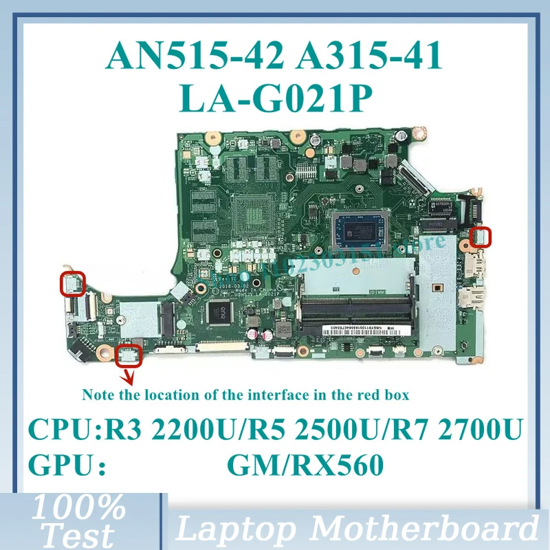 

LA-G021P With R3 2200U/R5 2500U/R7 2700U NBGY911004/NBQ3R11001 For Acer AN515-42 A315-41 Laptop Motherboard GM/RX560 100% Tested