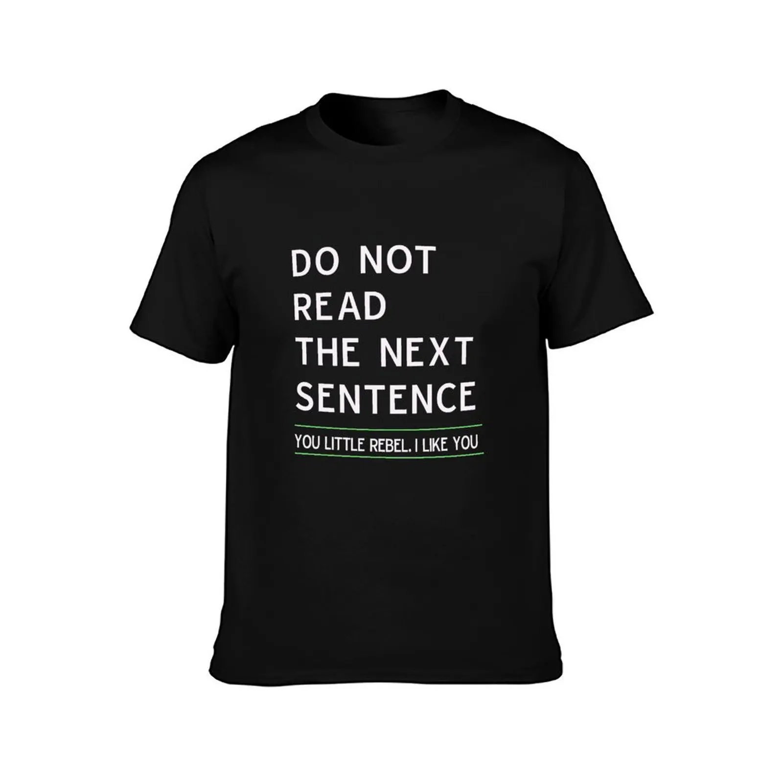 Funny Do not read next sentence sarcastic gift T-Shirt Breathable Workout Short Sleeve Top