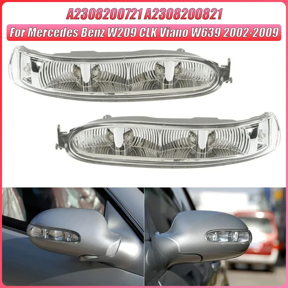 

A2308200721 A2308200821 Car Side Mirror Turn Signal Lamp for Mercedes Benz W209 CLK Viano W639 2002-2009 Auto Accessories