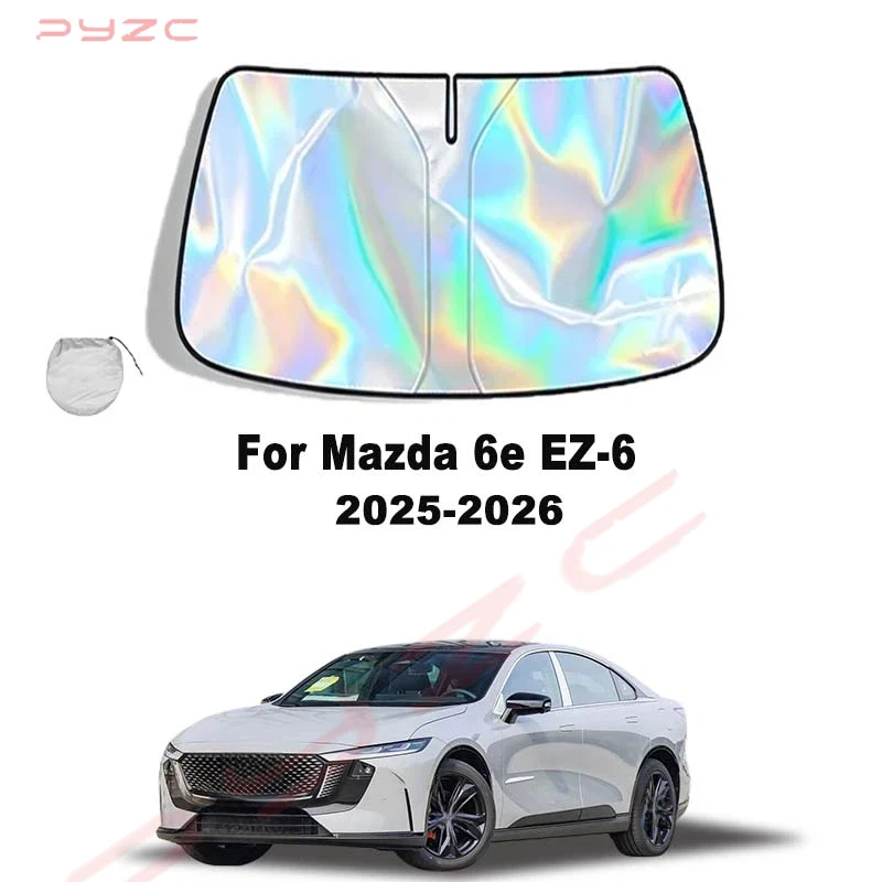 

For Mazda 6e EZ-6 2025-2026 Car Windshield Sunshade Cover Front Window Sun Shade Visor Auto Interior UV Protection