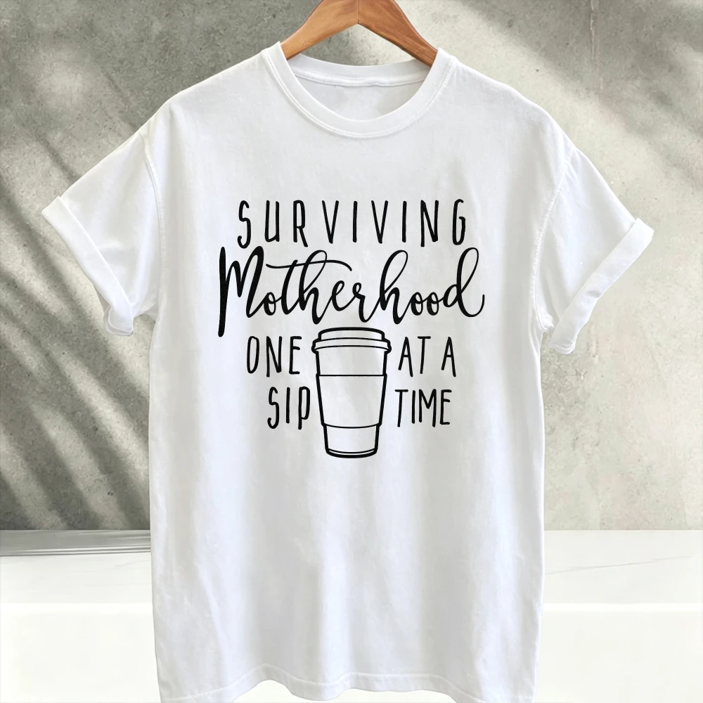 Surviving Motherhood One Sip At A Time Coffee Mom Graphic T-Shirt Mom Life Quote Coffee Cup Unisex Mommy Daily Wear Cotton Tees