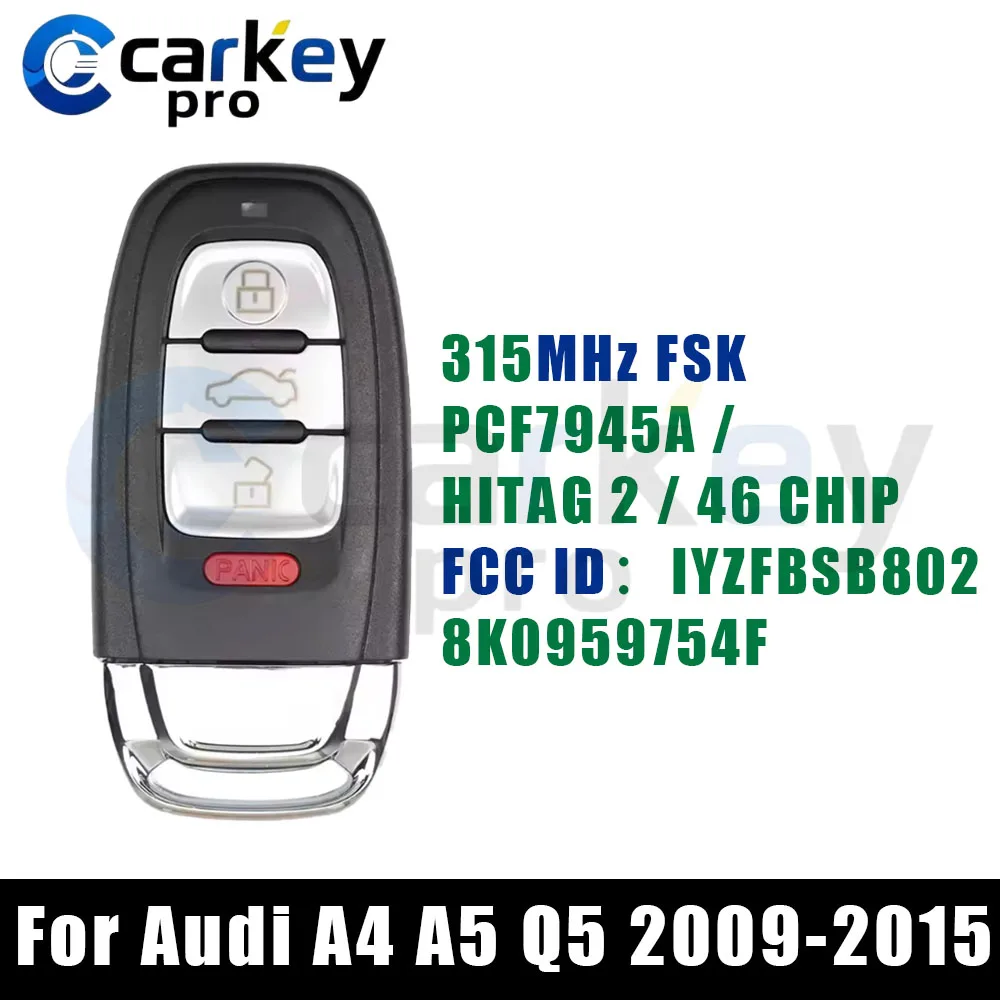 Carkeypro 3+1Button Matte Shell  Remote Key 315Mhz IYZFBSB802  For Audi A4 A5 Q5 2009-2015