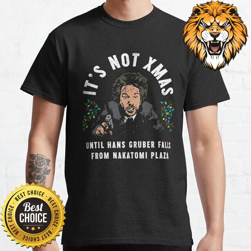 It's Not Christmas Until Hans Gruber Falls Shirt OP1125