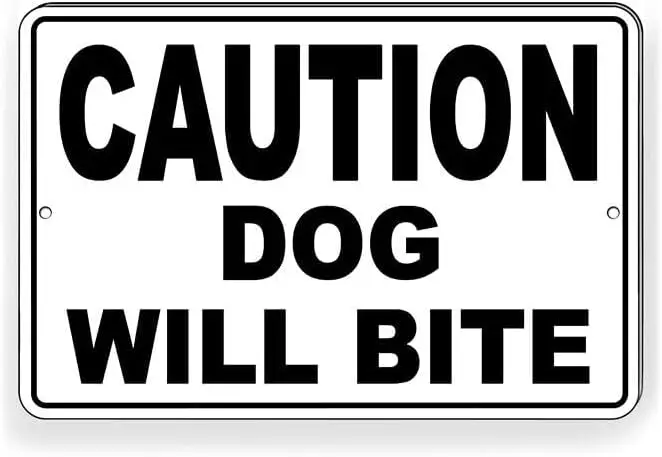 Dog Will Bite Warning  Metal Tin Sign – Clear ; Bold, Easy-to-Read, Suitable for Indoor Outdoor Use-aluminum