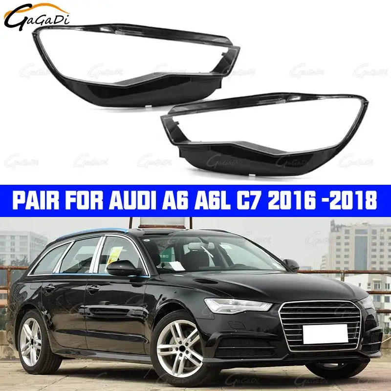 

Car headlight lampshade is suitable for Audi A6 A6L C7 2016-2018 headlight lens headlight lamp shell