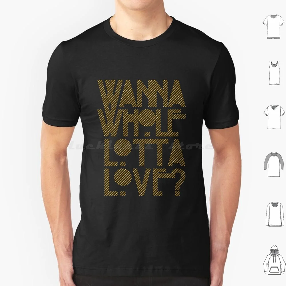 Wanna Whole Lotta Love T Shirt Cotton Men Women DIY Print Music Robert Plant Jimmy Page Zepelin Stencil Stairway Led Heavy