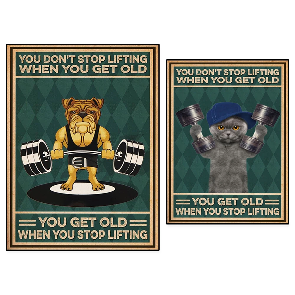 You get old when you stop lifting weights, dog cat gym weightlifting poster, funny cat and dog fitness gifts, fun workout