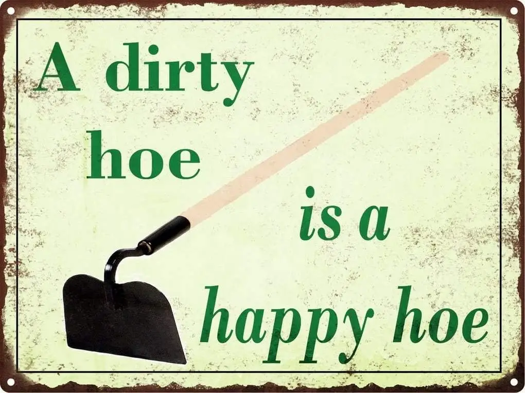 Dirty Hoe Happy Hoe Metal Signs DecorativeRusty Look Rustic Garden Funny Vintage 12x12 Inch sign