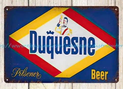 DUQUESNE BEER metal tin sign  men cave metal wall decor