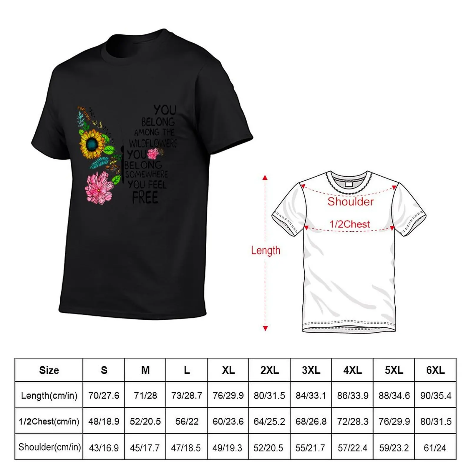 You Belong Among The Wildflowers Butterfly T-Shirt boys whites cute clothes kawaii clothes plus size tops men graphic t shirts