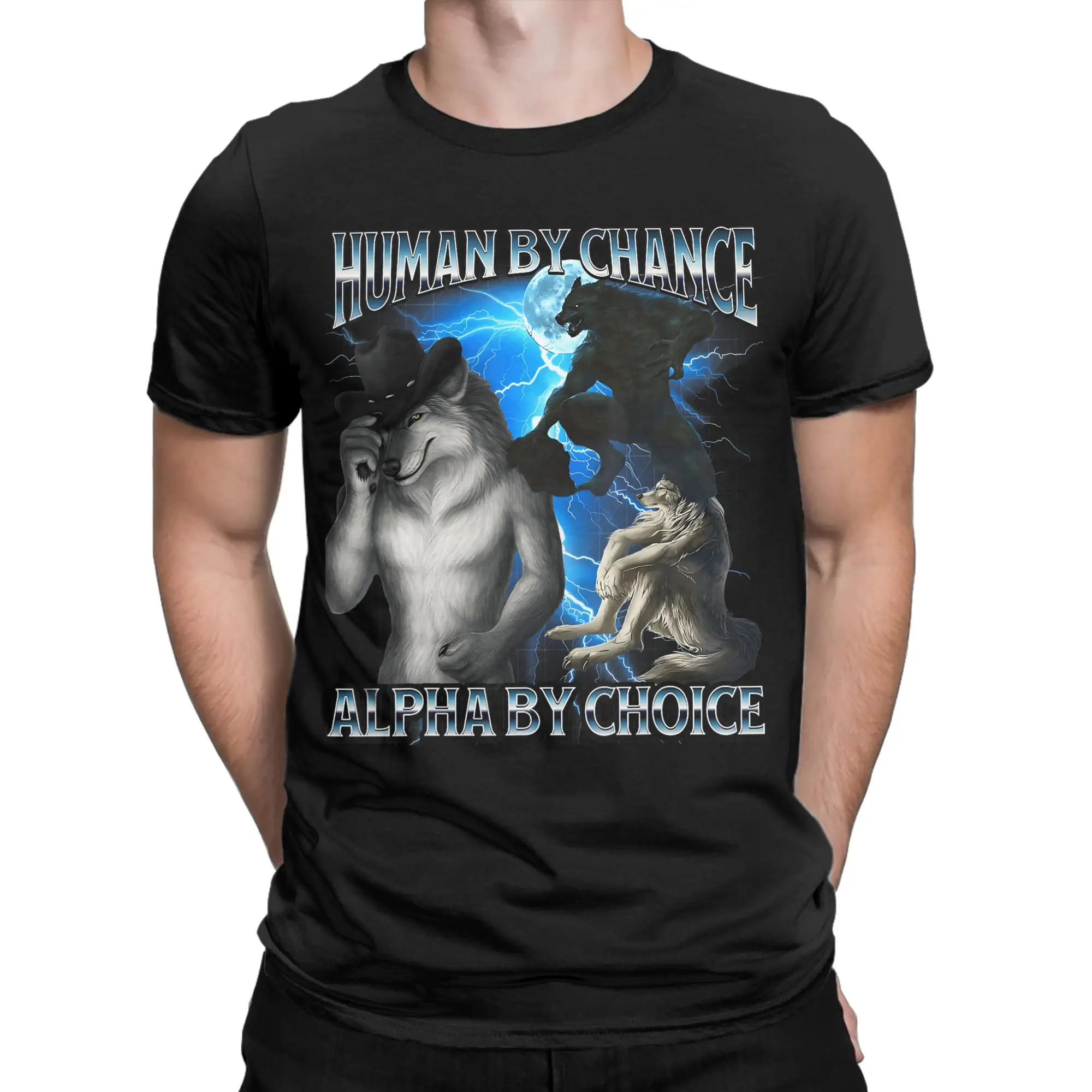 Funny Alpha Wolf Meme Human By Chance Choice Summer  T Shirts Men's 100 Cotton O Neck Plus Size Clothing Short Sleeve Tshirt