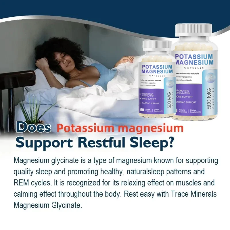 Potassium Magnesium Capsules for Beauty Health Sleep Quality Fast Fitness Bone Muscle Cramps and Cardiovascular Cellular Immune