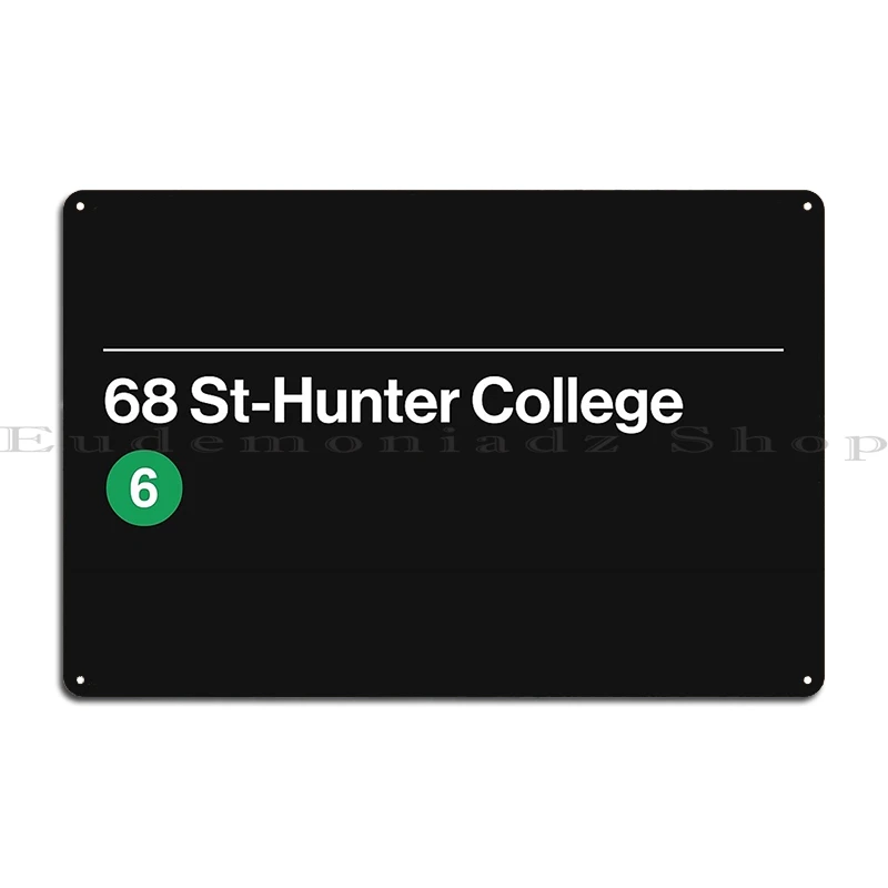 68 St Hunter College Station Metal Sign Vintage Garage Designer Living Room Cinema Tin Sign Poster