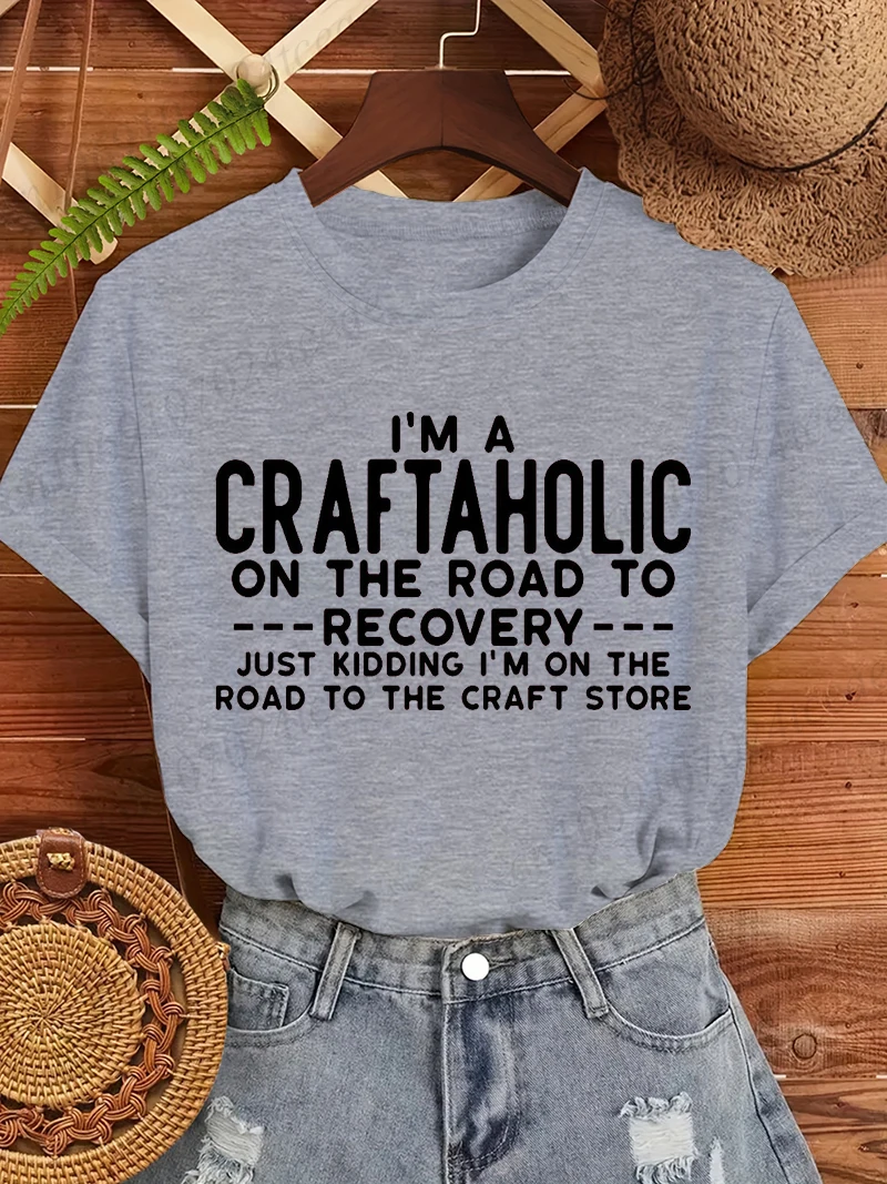 Crafting Women's Men's T-Shirt Craftaholic Graphic Women Tee Shirts Clothing Casual Short Sleeve Hip Hop Streetwear Unisex Tops