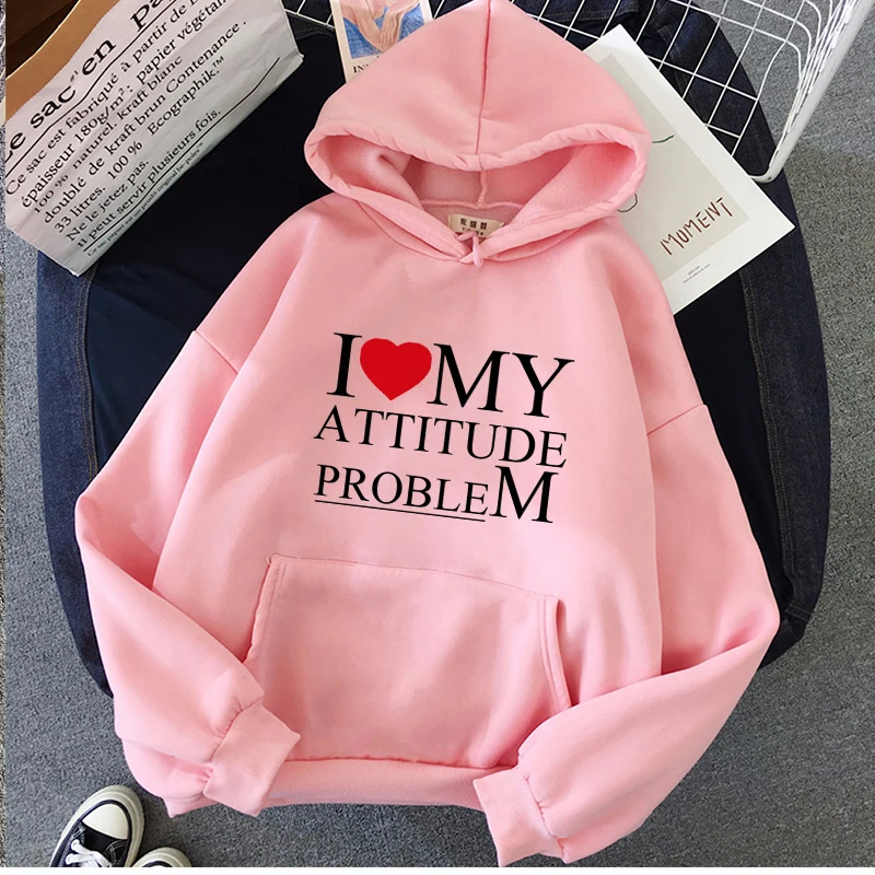 I Love My Attitude Problem Pink Hoodies for Women Kpop Hip Hop Pullover Men Sweatshirt Fashion Graphic Printed Loose Streetwear