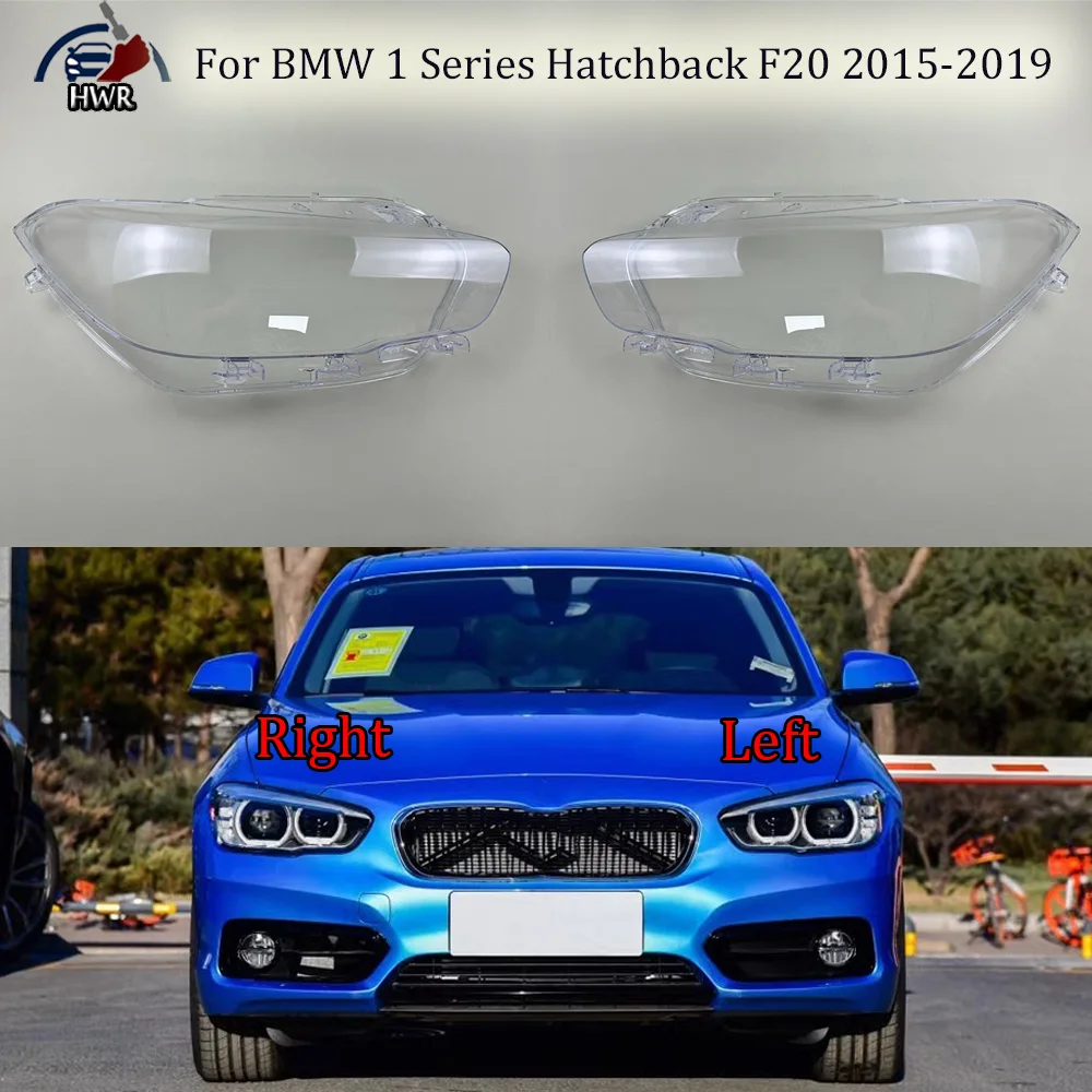 

For BMW 1 Series Hatchback F20 116i 118i 120i 2015 2016 2017 2018 2019 Car Headlight cover Headlamp Lens Auto Shell Cover