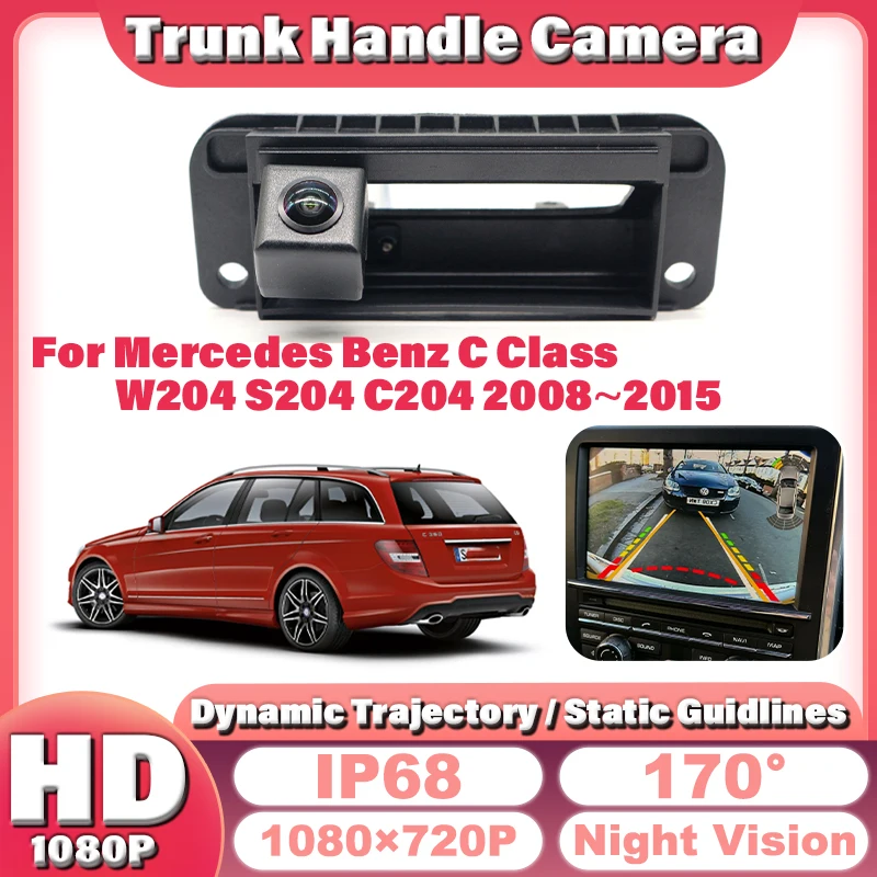 170°1080P HD Car Trunk Handle Back Up Parking Reverse Camera Rear View Camera For Mercedes Benz C Class W204 S204 C204 2008~2015
