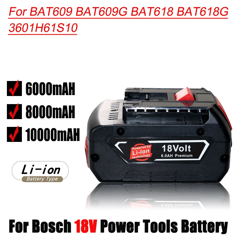 

18V for Bosch 6000mAh/8000mAh/10000mAh Rechargeable Replacement Li-ion Power Tools Backup Battery Portable BAT609 BAT618