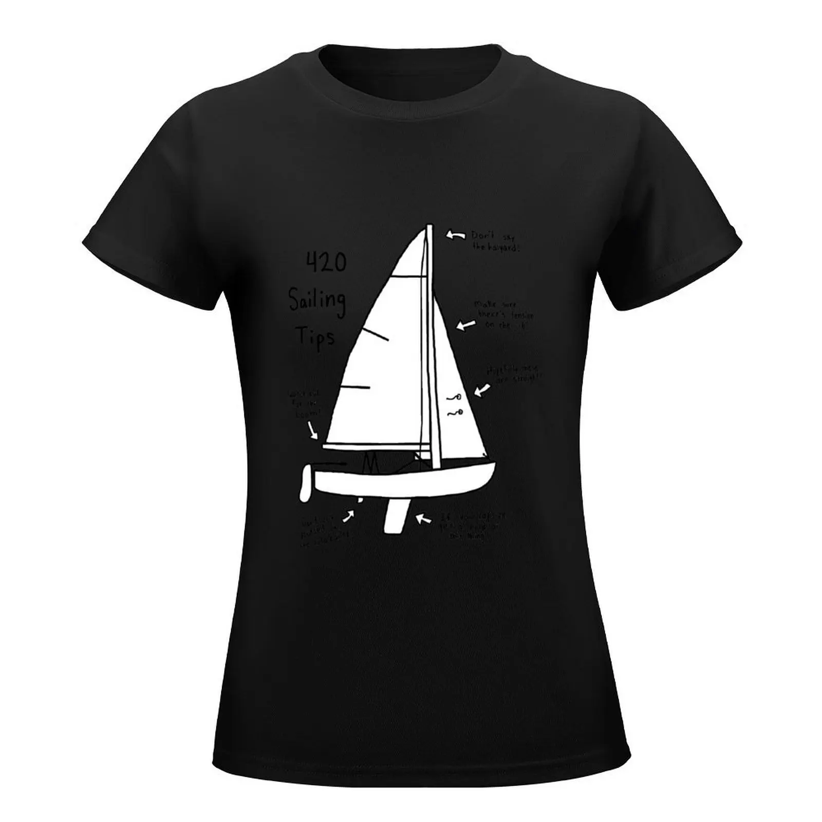 420 Sailing Tips Sailboat Design T-Shirt new edition blanks aesthetic clothes sublime Women's clothing