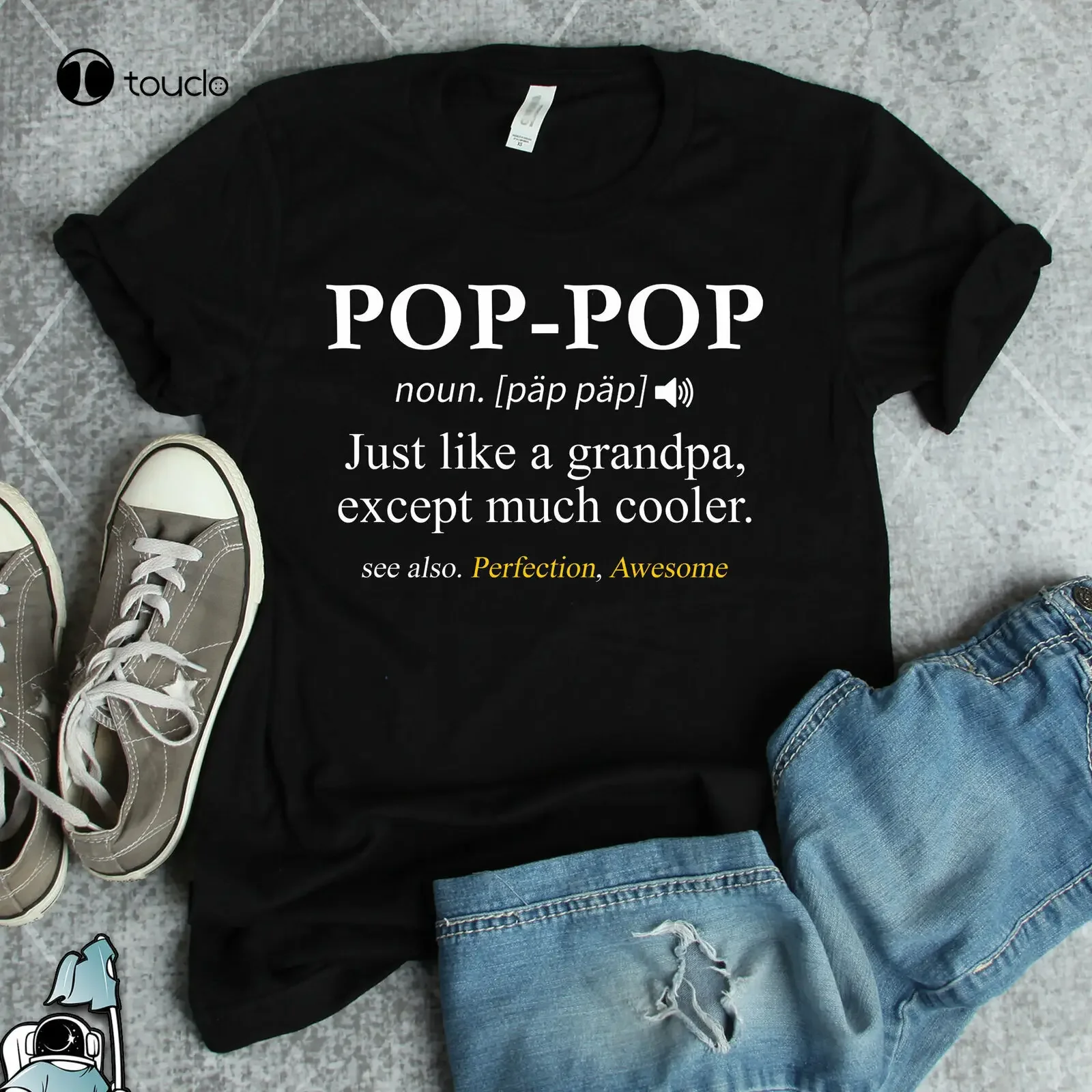 Gift For Pop-Pop, Pop Pop Just Like A Grandpa Except Much Cooler T-Shirt mens tee shirts
