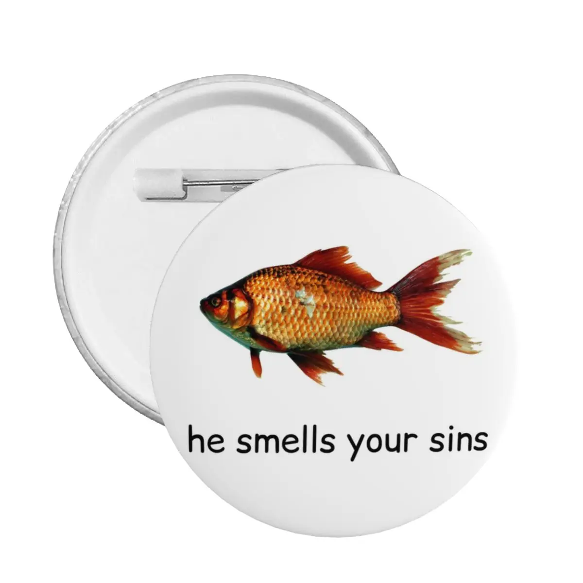 He Smells Your Sins Pin Back Buttons Customize Brooch Badge for Bags Pinback Birthday Gift