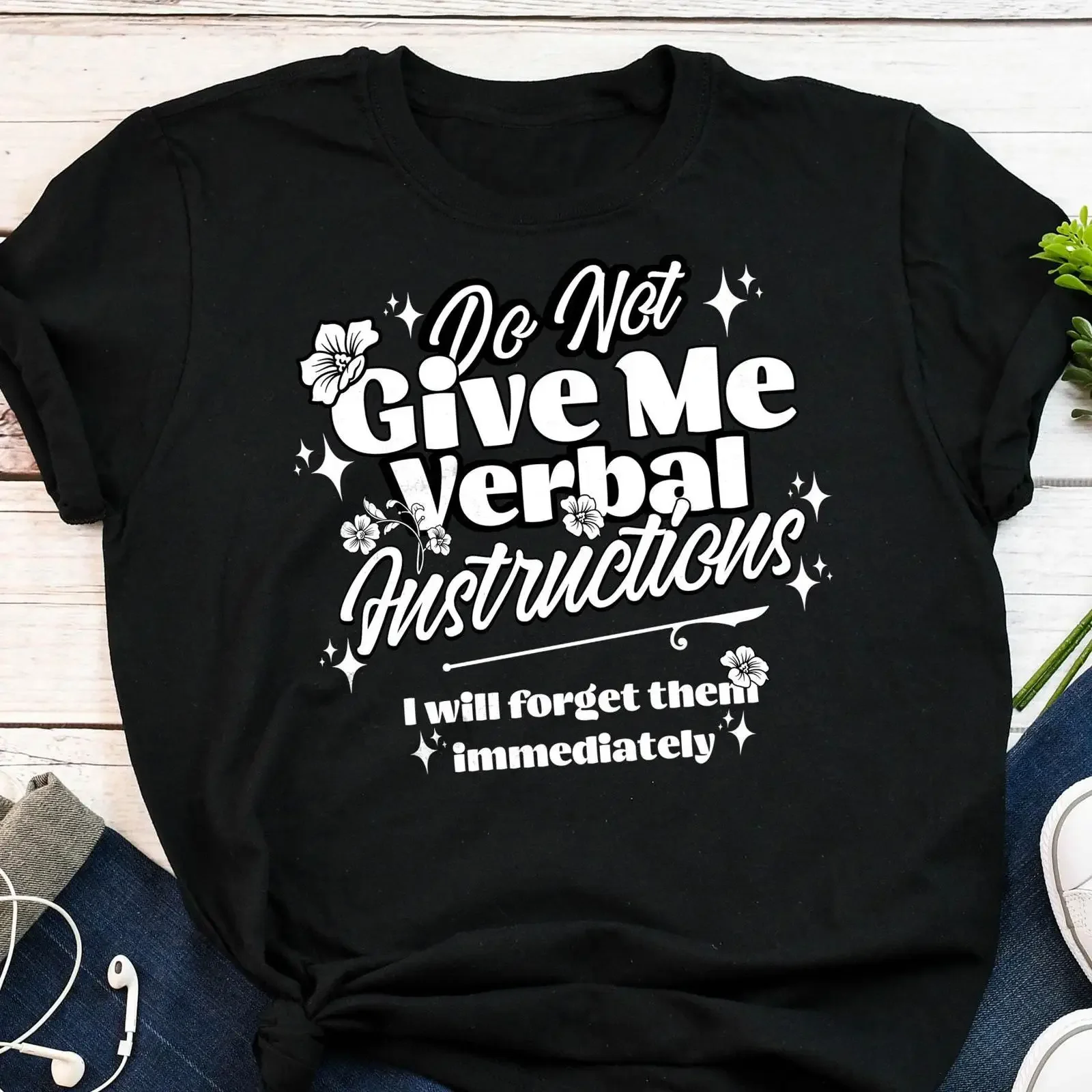 Do Not Give Me Verbal Instructions Funny ADHD NeurodivergenT T Shirt Autism Anxiety Mental Health for  vintage Washed Stylish