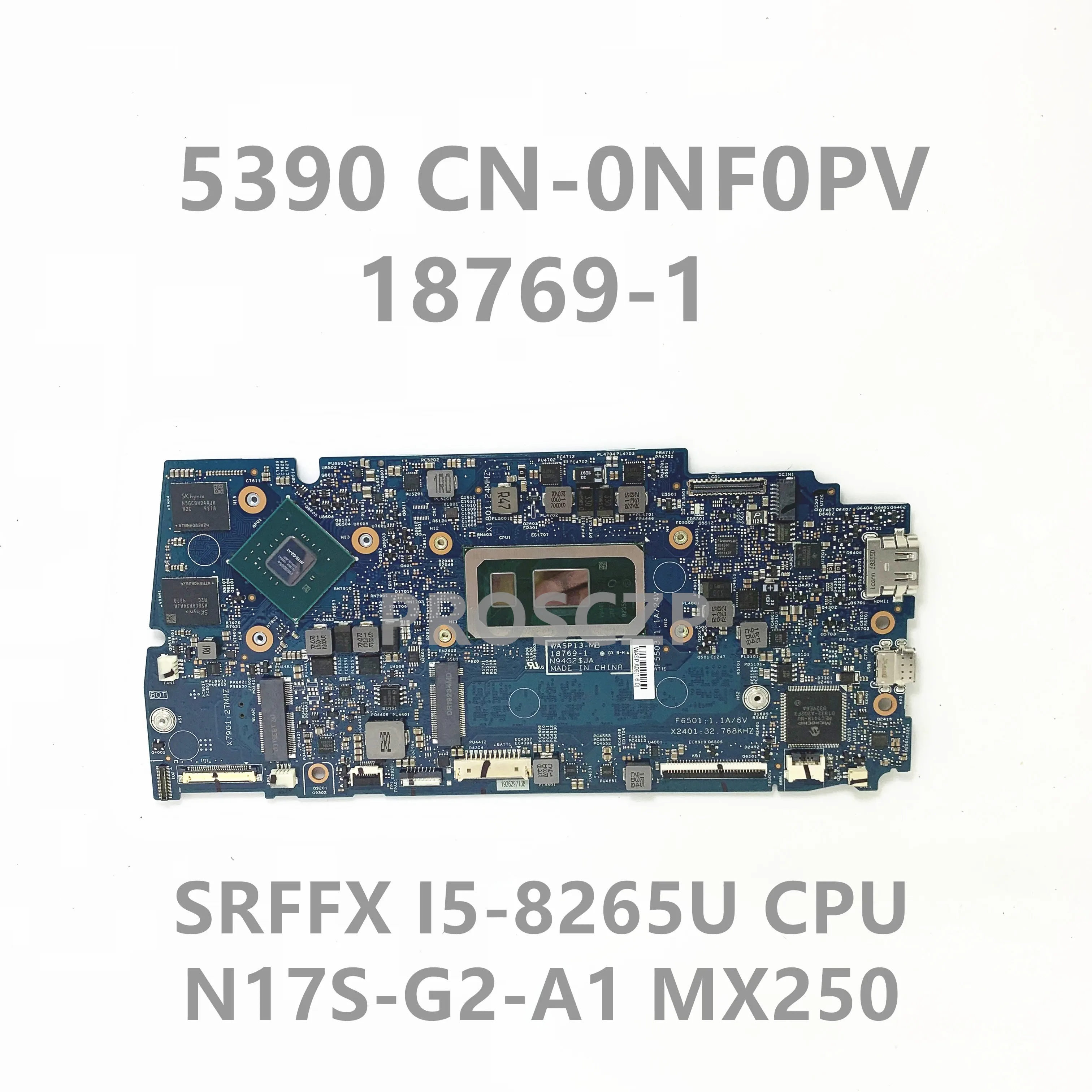 

CN-0NF0PV 0NF0PV NF0PV Mainboard For DELL 5390 Laptop Motherboard 18769-1 W/SRFFX I5-8265U CPU N17S-G2-A1 100% Full Working Well