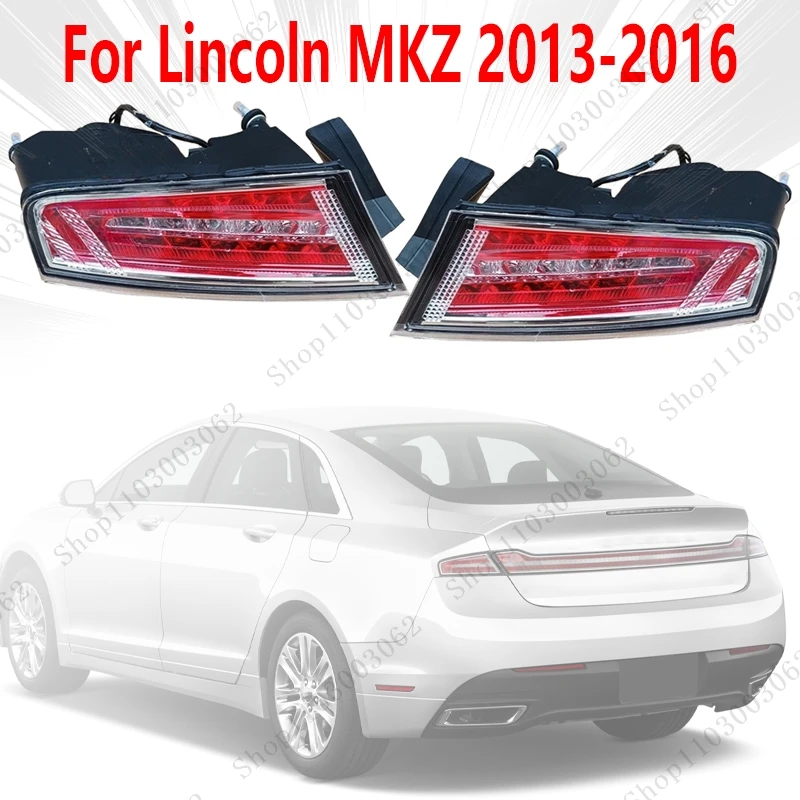 

Светодиодный задний фонарь в сборе для Lincoln MKZ 2013 2014 2015 2016, внешний фонарь дальнего света, указатель поворота, парковочный сигнал, фонарь заднего хода