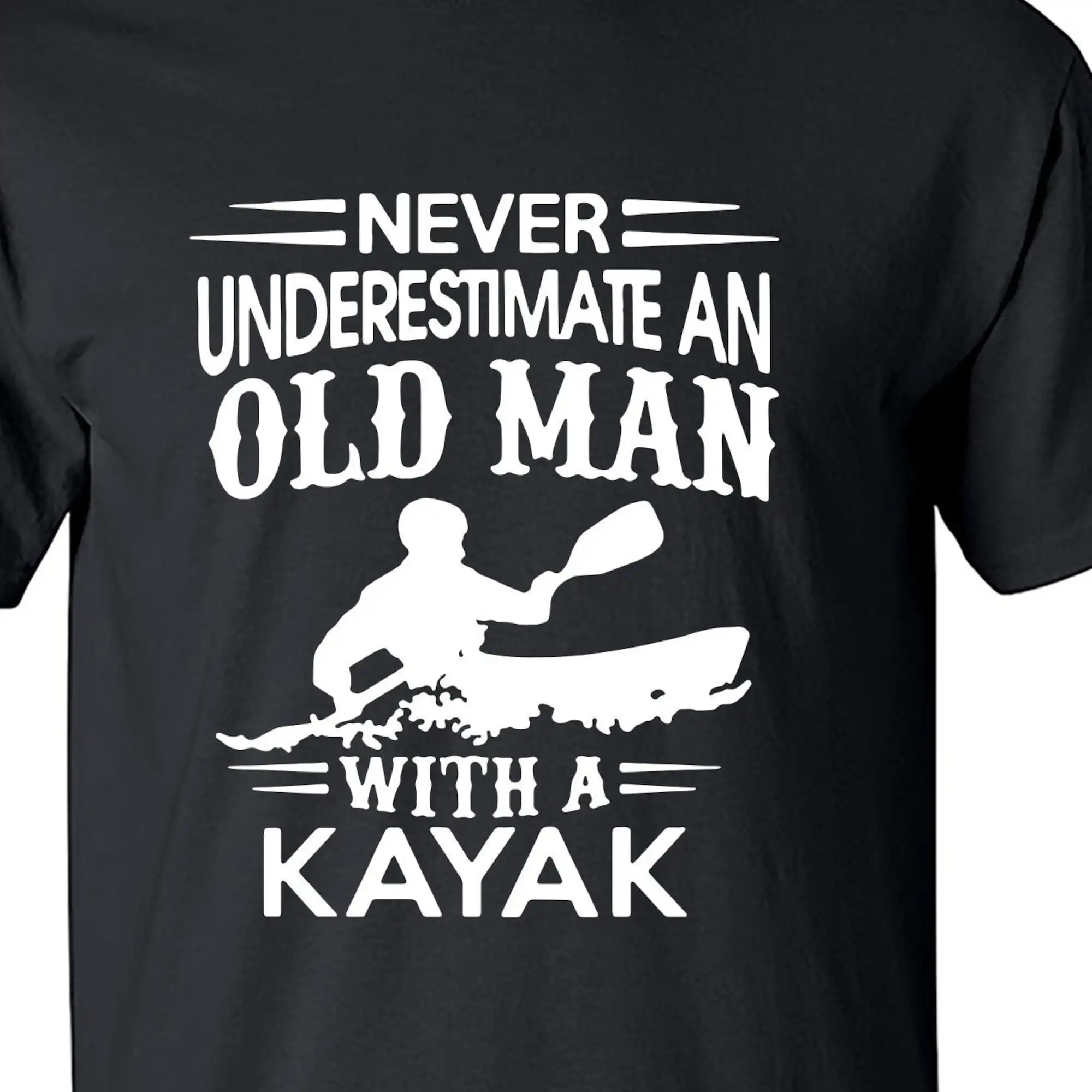 Kayak Boat Adventurer Sailor Water Funny Shirt Old Man Funny Dad gift Fathers day Grandfather Papa Sarcastic M2604