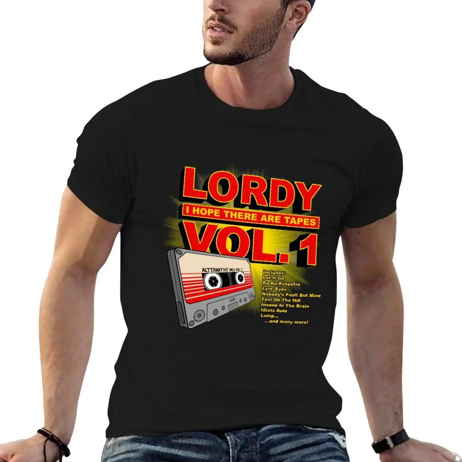 t Hope T-Shirt tees Lordy, shirts for prints t There graphic Are man Tapes shirts with I