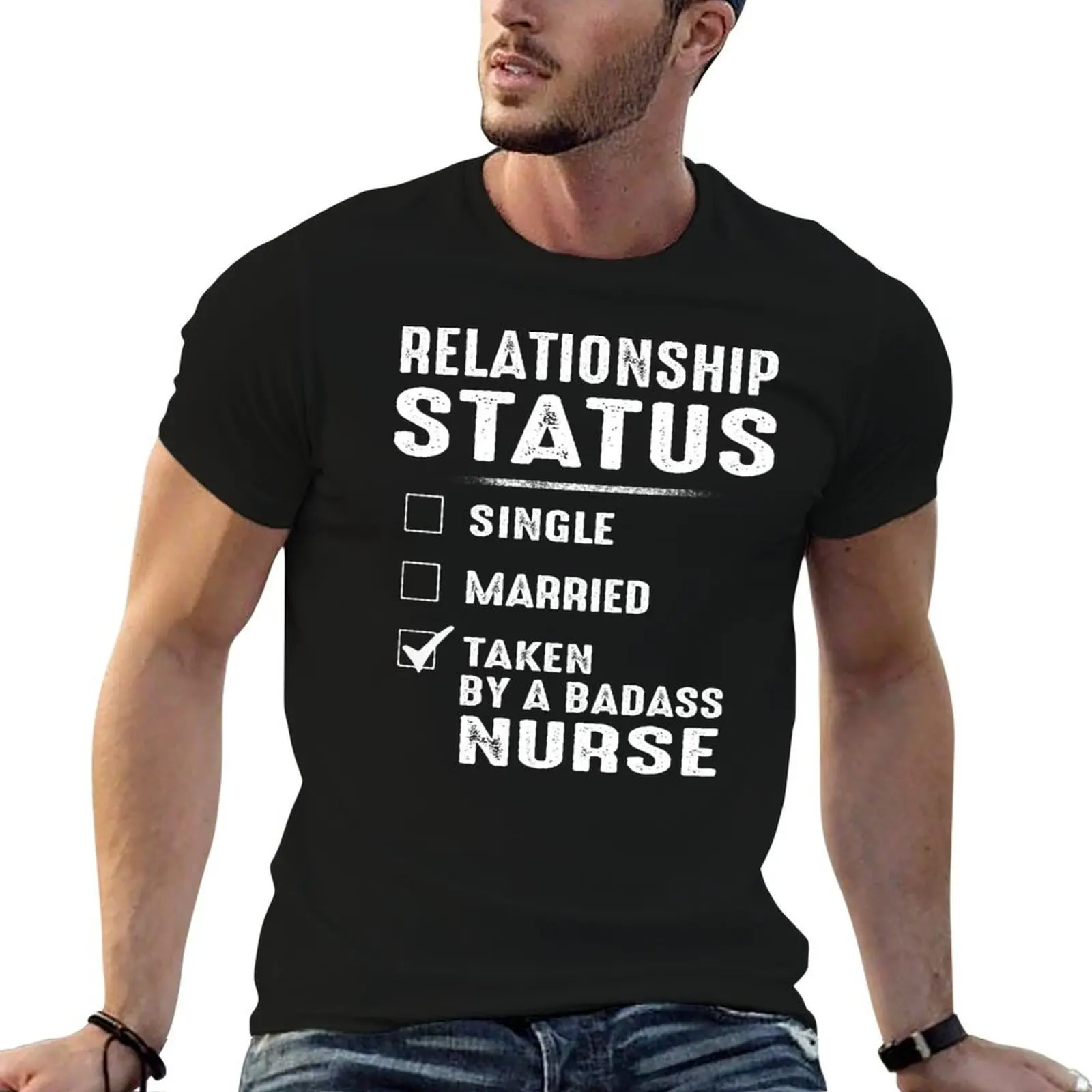 

Relationship Status Taken By A Badass Nurse T-Shirt t shirt man cotton t shirt personalised anime t shirts oversize T-Shirt