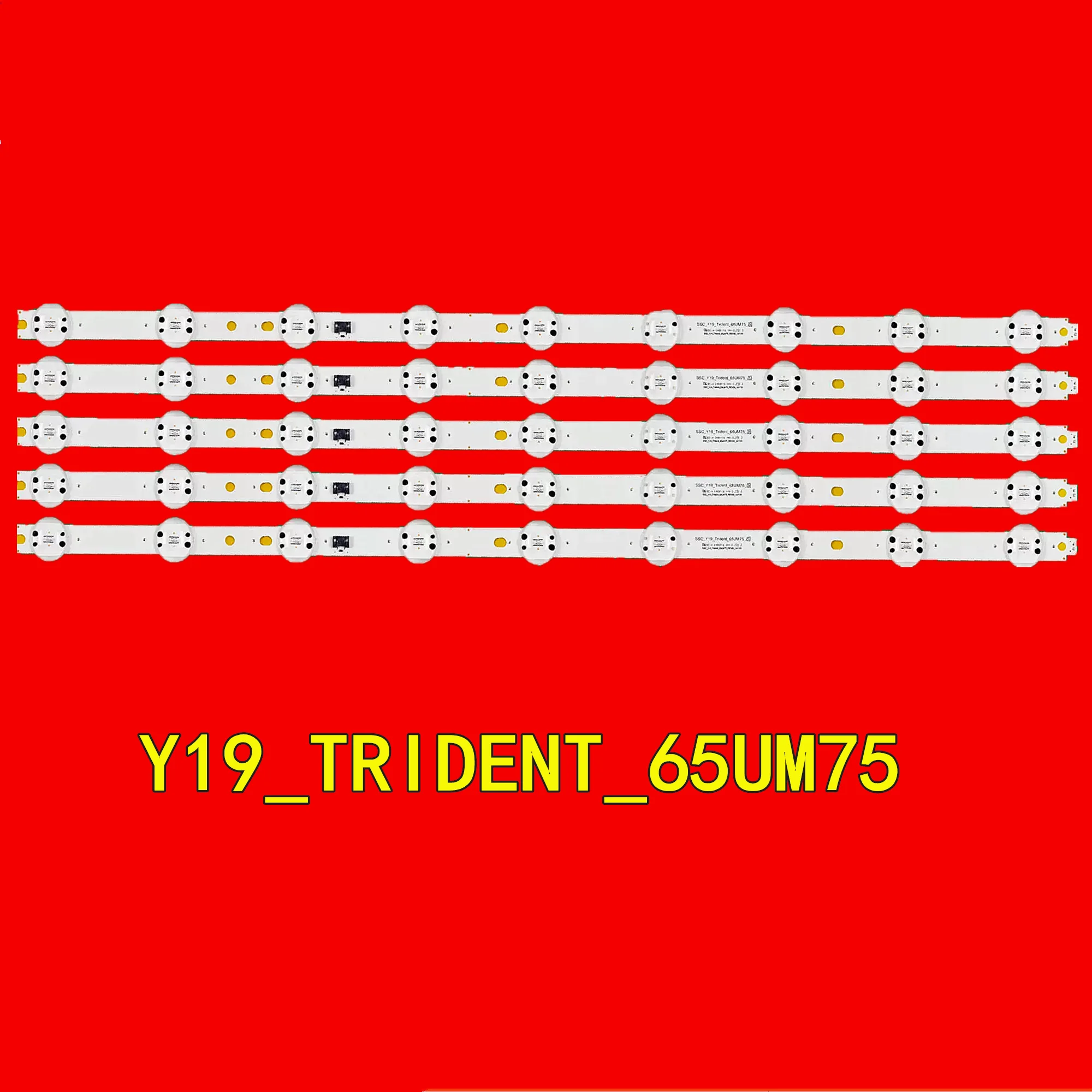 LED TV Backlight Strip Y19_TRIDENT_65UM75 for 65UM7520 65UM7600 65UM7650 65UM7510PLA 65UM7520PSB 65UM7650PCB 65UN8100PLB