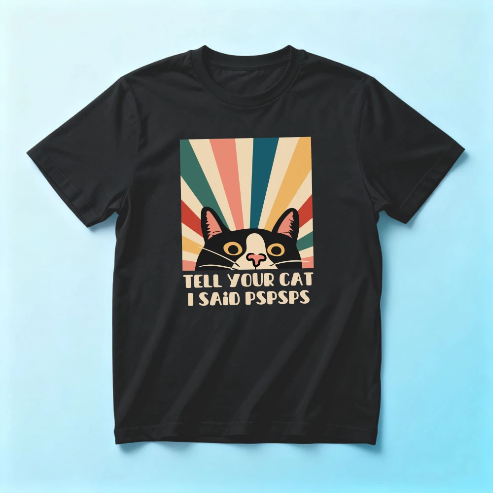 

Funny Retro Cat T-Shirt Tell Your Cat I Said Pspsps Shirt Vintage Animal Meme Graphic Design Tee Cat Lover Casual Gift Tshirt