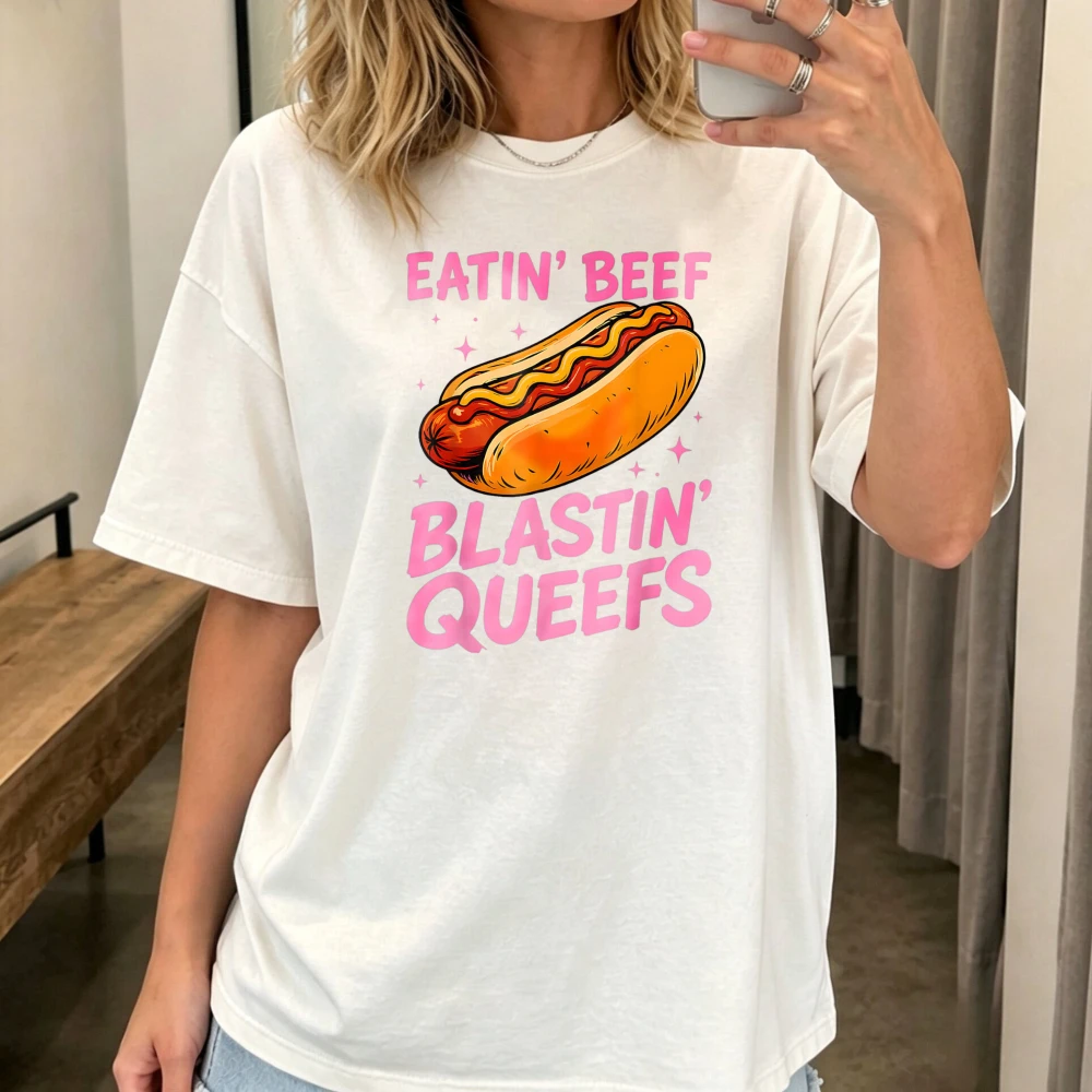 Hotdog Eatin Beef Blastin Queefs Inappropriate Adult Joke Meme Men Women T-Shirt Summer Cotton Short Sleeve Casual Fashion Tees