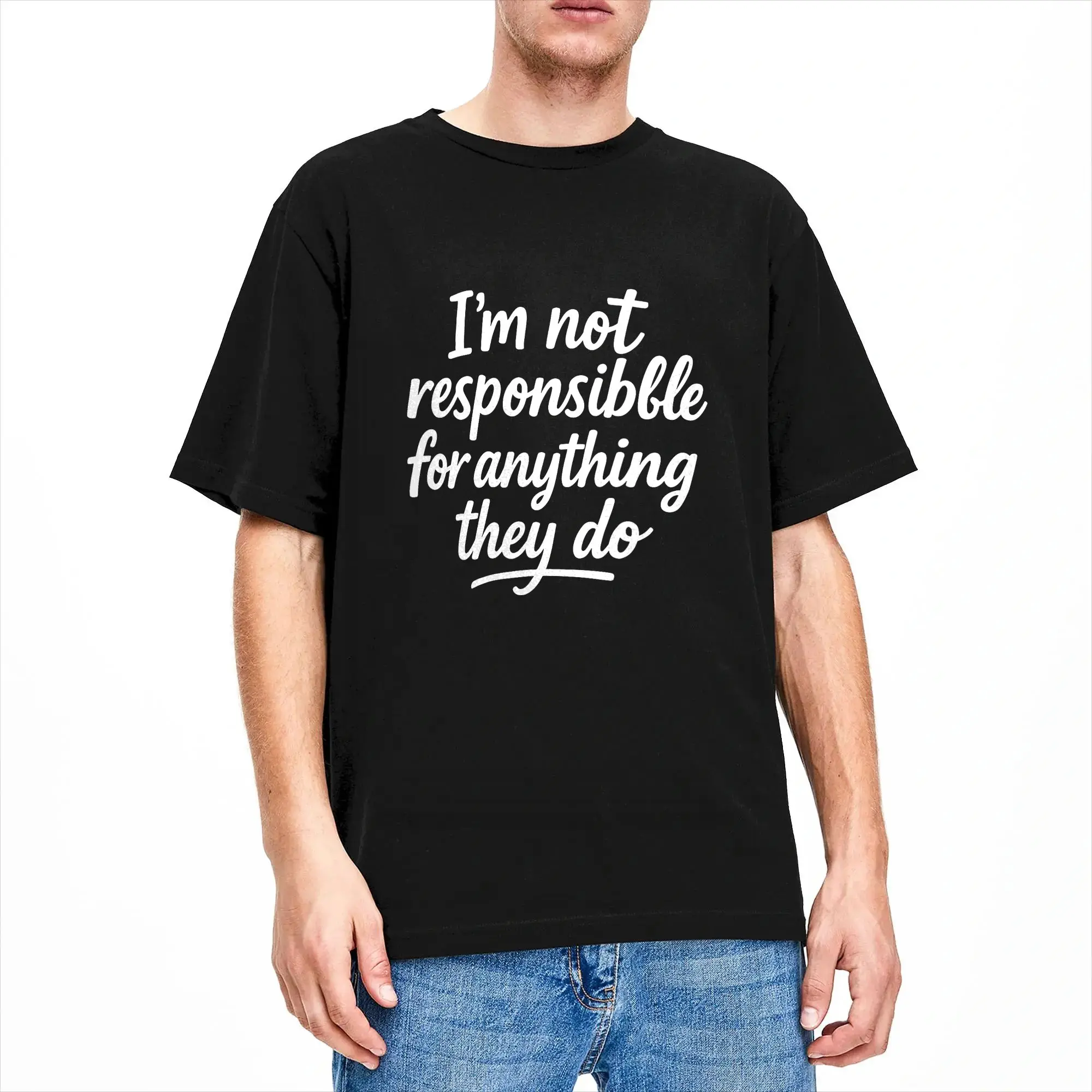 I‘m Not Responsible for Anything They Do T Shirt  Harajuku T-Shirts Short Sleeve Streetwear Tops Summer Cotton Oversize Clothing