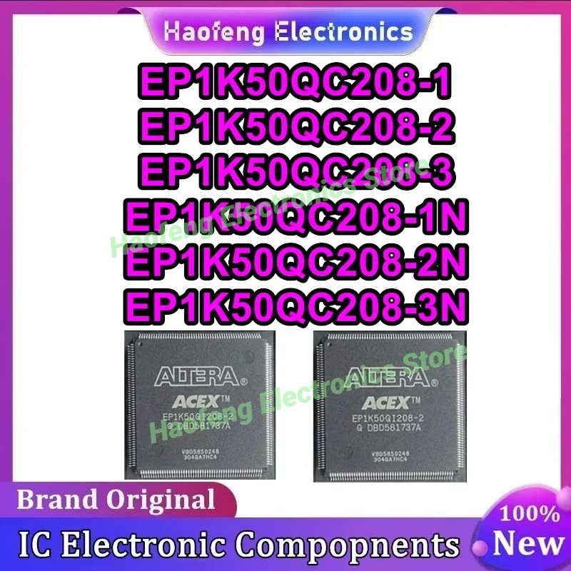 

EP1K50QC208-1 EP1K50QC208-2 EP1K50QC208-3 EP1K50QC208-1N EP1K50QC208-2N EP1K50QC208-3N Чипсет ИС Новый на складе