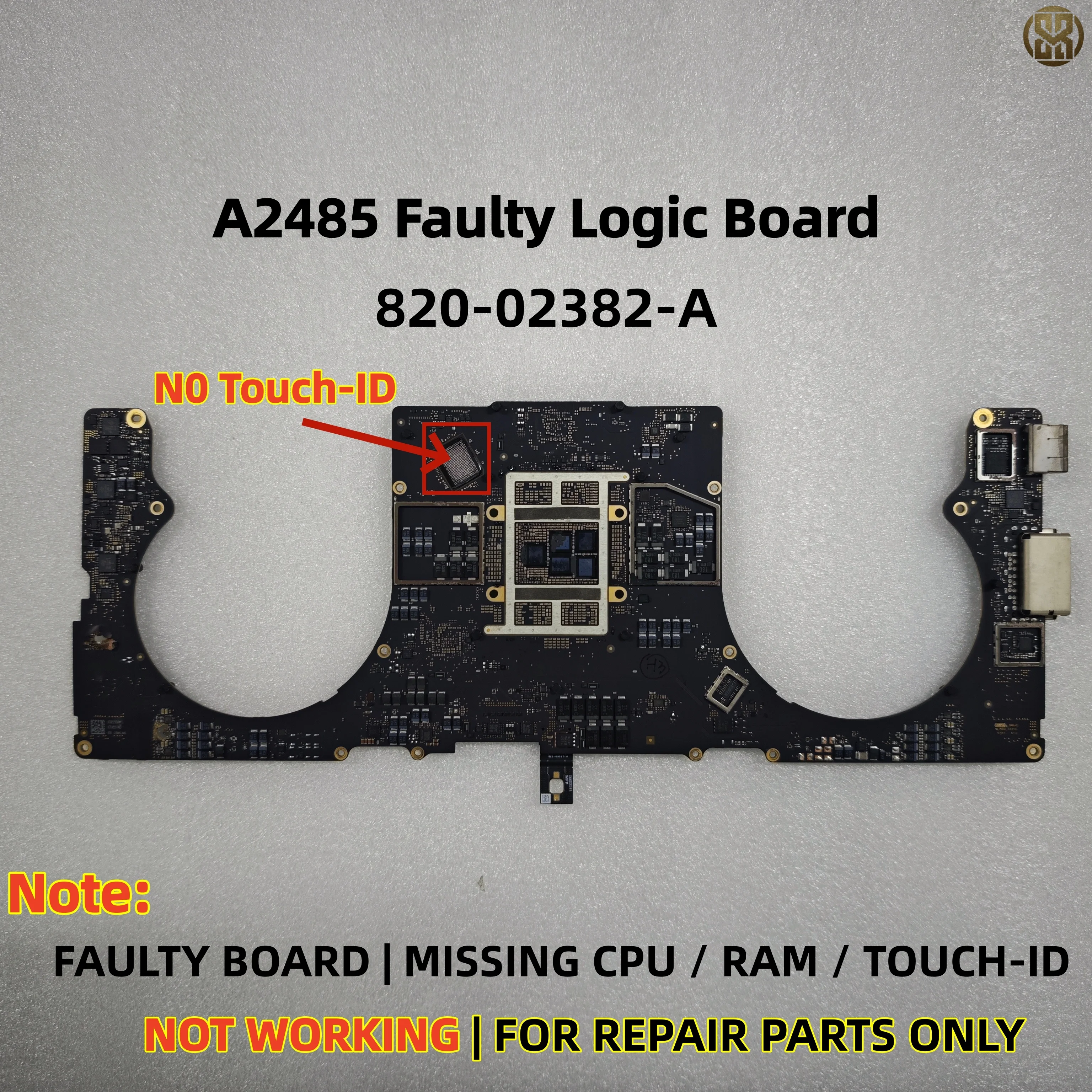 Fault Logic Board 820‑02382‑A A2485 Missing CPU & RAM & Touch‑ID Chips Not Working For Repair Parts Only