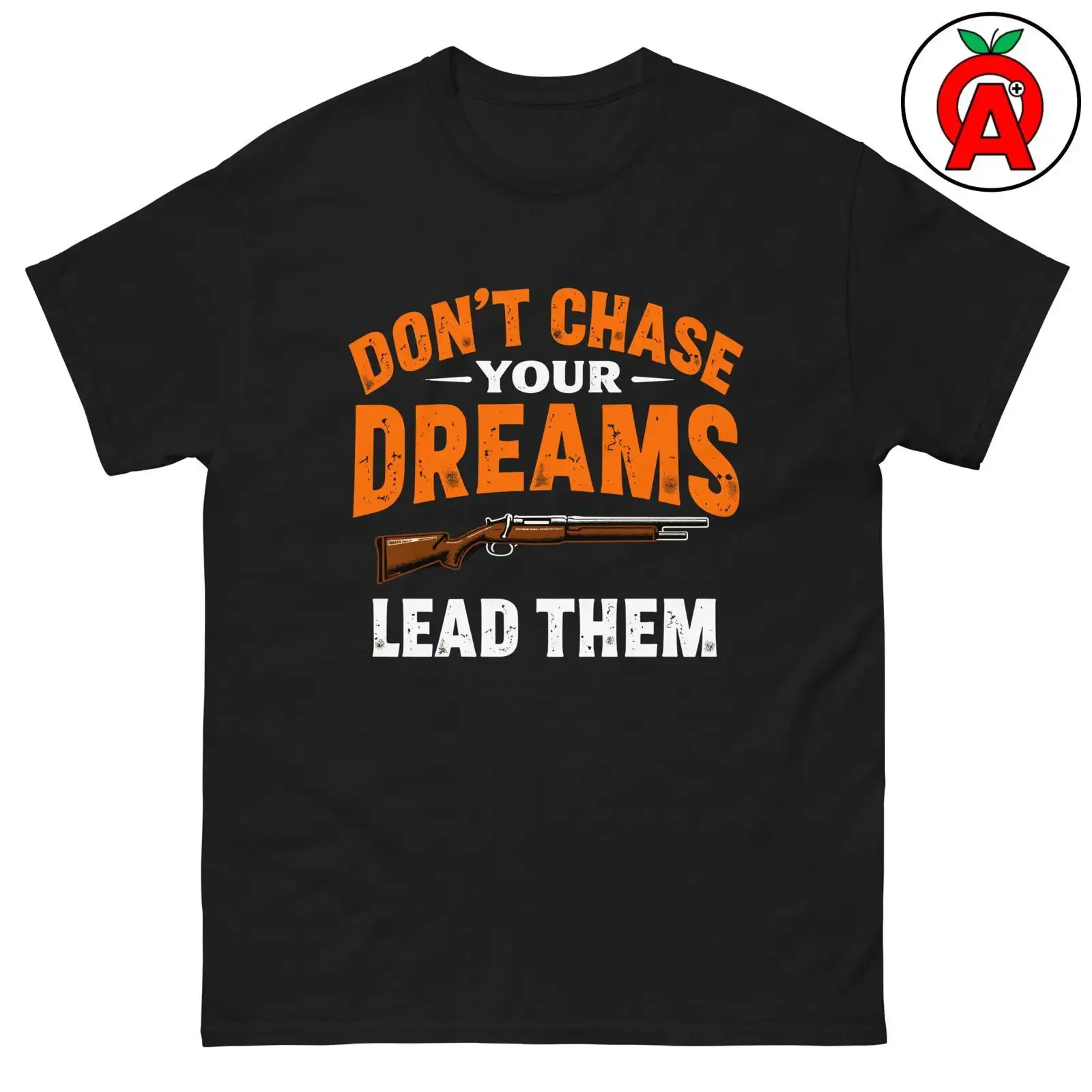 Don't Chase Your Dreams Lead Them T Shirt Funny Trap Shooting for Skeet Shooters Clay Pigeon Fans Hunters vintage Washed